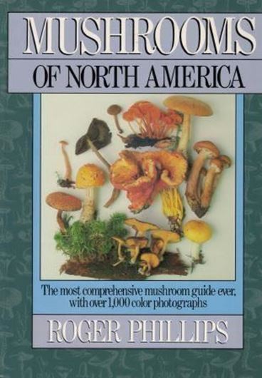  Mushrooms of North America. 1990. Over 1000 colour- photographs. 319 p. 4to.Paper bd.