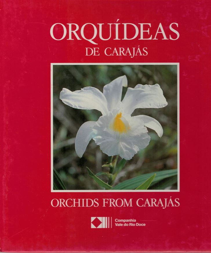 Orquideas de Carajas. 1990. numerous col. photos. 30 p. gr8vo. Hardcover. - Bilingual (Portuguese/English).