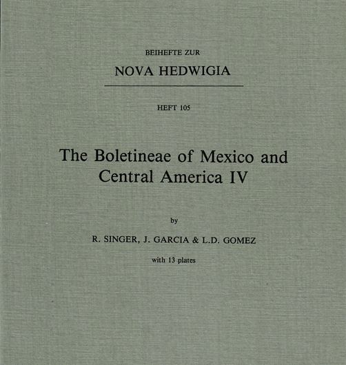 Heft 105: Singer,R.,J.Garcia and L.D. Gomez: The Boletinae of Mexico and Central America,IV. 1992. VI,62 p.gr8vo. Paper bd.