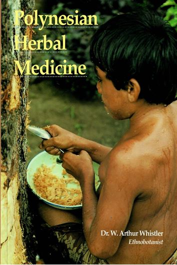 Polynesian Herbal Medicine. 1992. numerous col. photographs. 5 tables. X, 238 p. gr8vo. Paper bd.