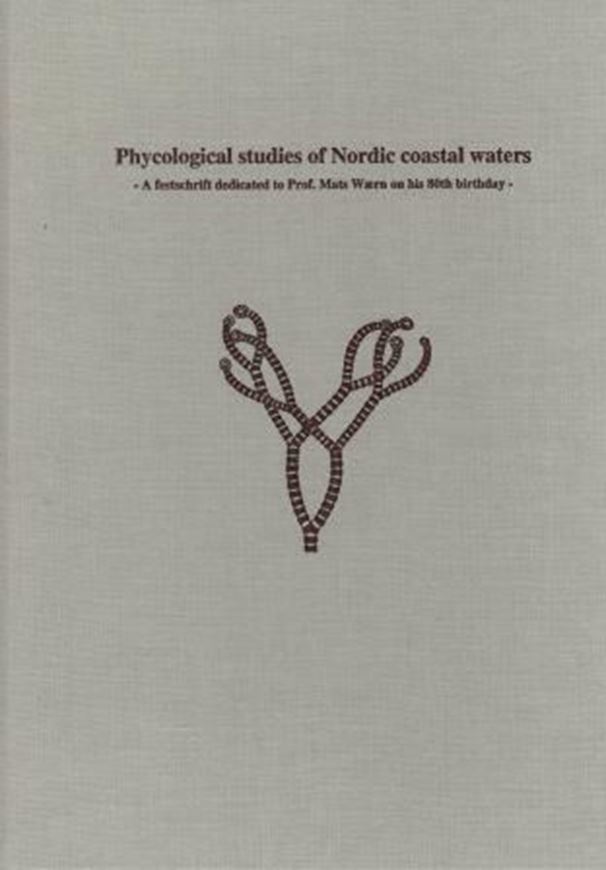  Phycological Studies of Nordic Costal Waters. A Festschrift Dedicated to Prof. Mats Waern on his 8oth Birthday. 1992. (Acta Phytogeographica Suecica, 78). figs. col. pls. 144 p. 4to. Cloth.