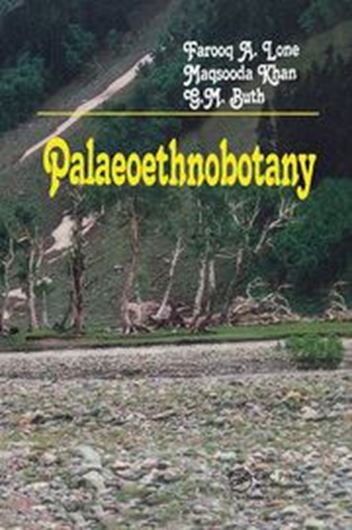 Palaeoethnobotany. Plants and Ancient Man in Kashmir. 1993. figs. tabs. X,278 p. gr8vo. Cloth.