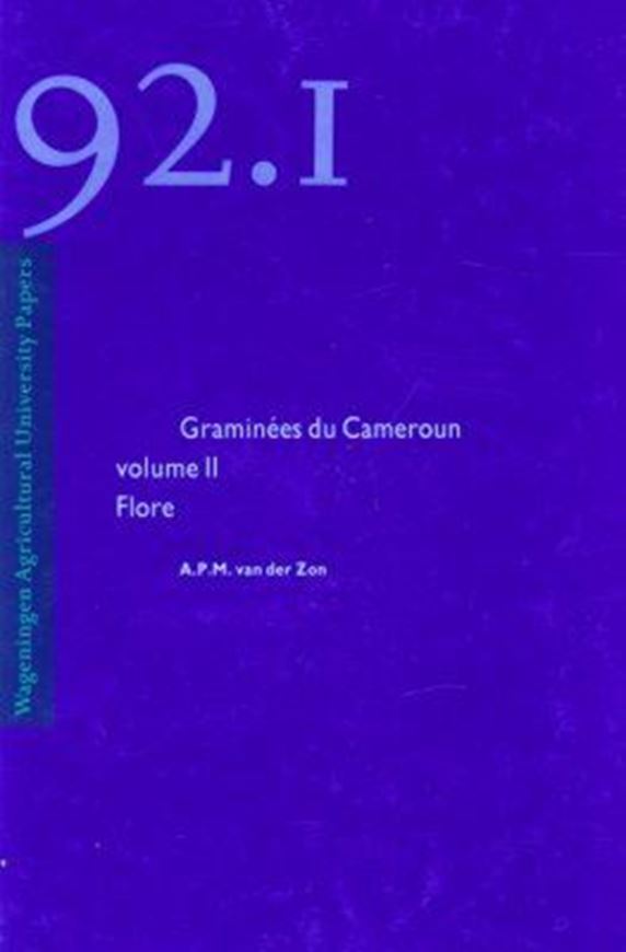 Graminees du Cameroun. 2 volumes.1992. (Wageningen Agric. Univ. Papers,92-1).120 plates (line-drawings).390 maps. 650 p.gr8vo.Cartonné.