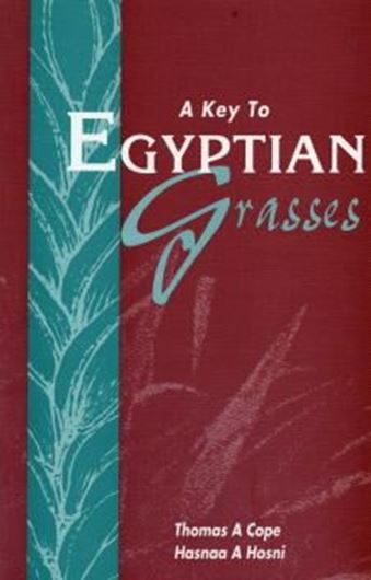  A Key to Egyptian Grasses. 1991. illus. VI, 72 p. gr8vo. Paper bd.