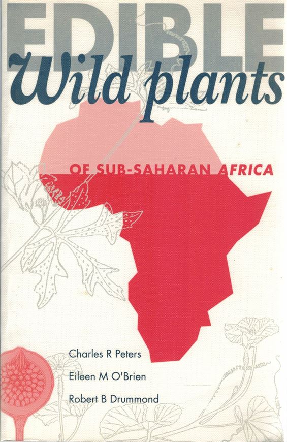 Edible Wild Plants of Sub - Saharan Africa.1992. 239 p. gr8vo. Paper bd.