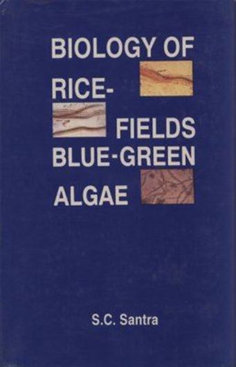 Biology of Rice-Fields Blue-Green Algae.1993. 45 pls. (8 coloured).III,184 p.gr8vo.Hardcover.