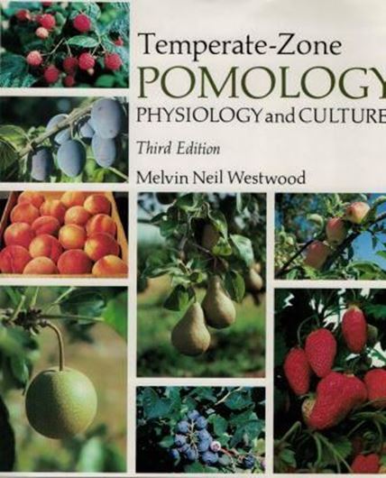  Temperate-Zone Pomology: Physiology and Culture. 3rd revised edition.1993.61 colourphotographs.Many line drawgs. 523 p.Hardcover.