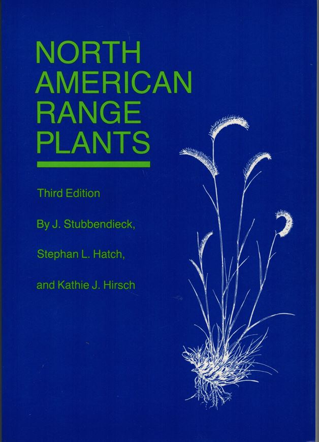 North American Range Plants. 4th ed. 1992. XV, 493 p. gr8vo. Cloth.