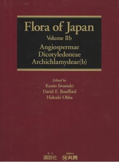 Ed. by Iwatsuki, Kunio, Takasi Yamazaki, a.oth. Volume 002b: Angiospermae - Dicotyledoneae: Archichlamydae (b). 2001. XIII, 321 p. Cloth. - In English.