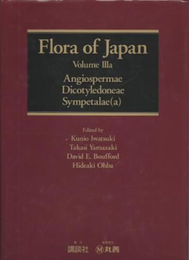 Ed. by Iwatsuki, Kunio, Takasi Yamazaki, a.oth. Volume 003a: Angiospermae - Dicotyledoneae Sympetalae (a). 1993. XIII,181 p. 4to. Cloth. In English.