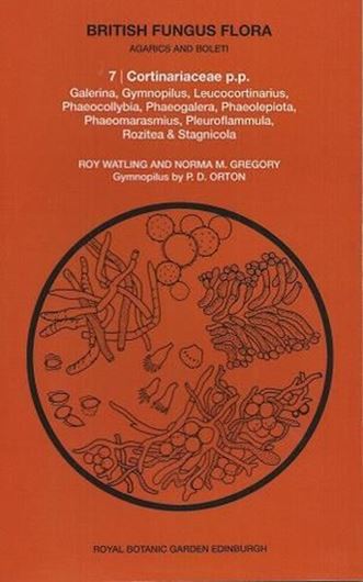  Vol. 07: Orton, P. D.: Cortinariaceae p.p.. with Gymnopilus. 1993. IV, 132 p. gr8vo. Paper bd. - With colour identific. chart.