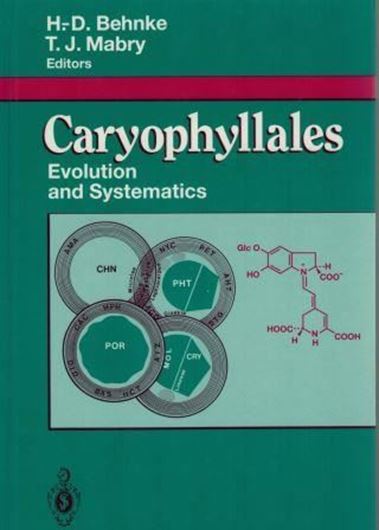 Caryophyllales. Evolution and Systematics.1993.86 figs.XIV,334 p.gr8vo.Hardcover.
