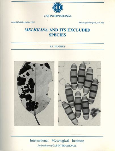 Meliolina and its excluded species. 1993. (Mycological Papers, no. 166). 140 figs. tabs. 255 p. gr8vo. Paper bd.