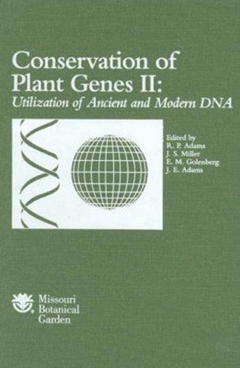 Conservation of Plant Genes II: Utilization of Ancient and Modern DNA. 1994. (Monogr. in Syst.Bot.from the Miss.Bot.Gdn.,48). figs. tabs. 276 p. gr8vo. Cloth. 
