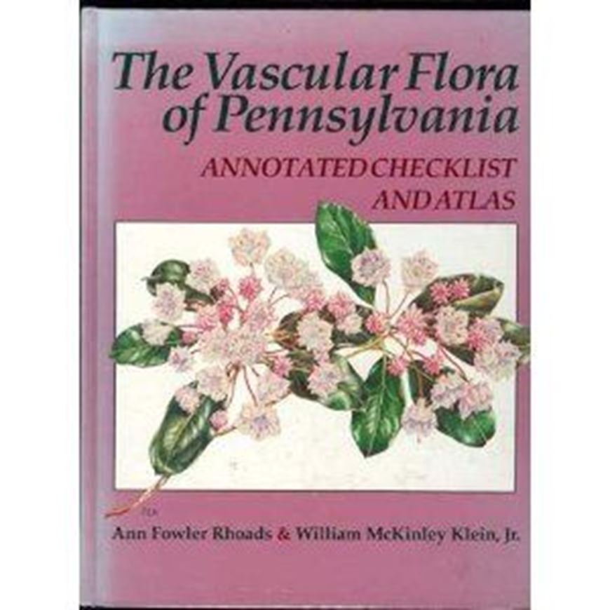  The Vascular Flora of Pennsylvania.Annotated Checklist and Atlas.1993.(Memoirs of the American Philisoph.Soc.,207). 2 col.pls. 636 p. Lex8vo. Hard cover. 