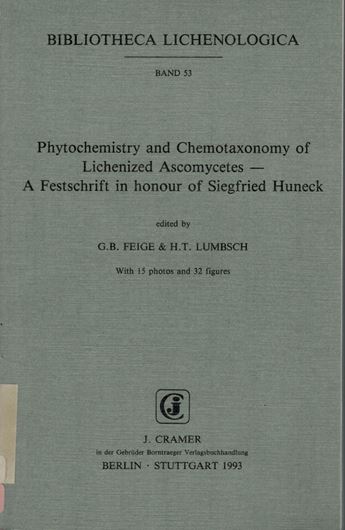 Volume 053:Feige,Guido B. and Helge T.Lumbsch Phytochemistry and Chemotaxonomy of Lichenized Ascomycetes.-A Festschrift in honour of Siegfried Huneck.1993.15 photogr.32 figs.XII,286 p. gr8vo.Paper bd.
