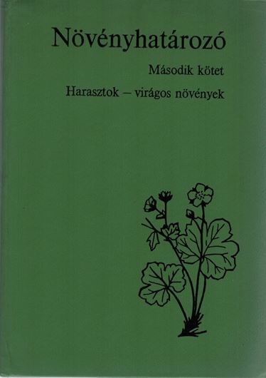 Magyar Flora. Harasztok-Viragos Noevenyek. 1968. 1989 figs.(line drawings). 846 p. gr8vo. Cloth.