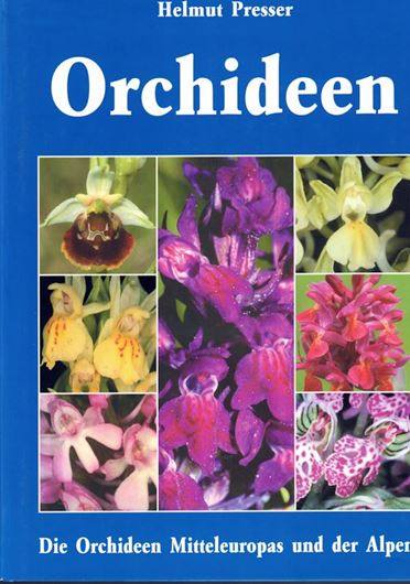 Die Orchideen Mitteleuropas und der Alpen.Variabilität, Biotope, Gefährdung. 2te rev. Aufl. 2002.  illus. 324 S. 4to. Hardcover.