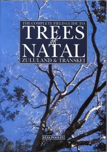The Complete Field Guide to Trees of Natal., Zululand and Transkei. 1993. (Reprint 2003). Fully illustrated with col. photogr. distrib. maps. 512 p. Paper bd.