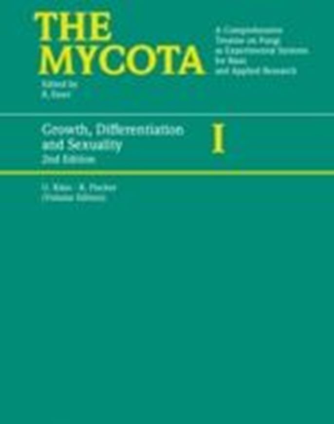  The Mycota. A Comprehensive Treatise on Fungi as Experimental Systems for Basic and Applied Research: Volume 1: Wessels,J.G. and F. Meinhardt: Growth, Differentiation and Sexuality. 1994. 112 figs. 22 tabs. XV,433 p. gr8vo. Hard cover. 