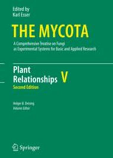  The Mycota. A Cromprehensive Treatise on Fungi as Experimental Systems for Basic and Applied Research: Volume 5: Deising, H. B. (ed.): Plant Relationships. 2nd rev. ed. 2009. 96 (24 col.) figs. 390 p. 4to. Hardcover.