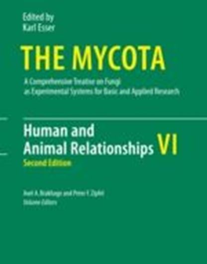  The Mycota. A Comprehensive Treatise on Fungi as Experimental Systems for Basic and Applied Research: Volume 6: A. A. Brakhage and P. F. Zipfel: Human and Animal Relation- ships. 2nd rev. ed. 2008. 64 (26 col.) illus. 315 p. gr8vo. Hardcover. 