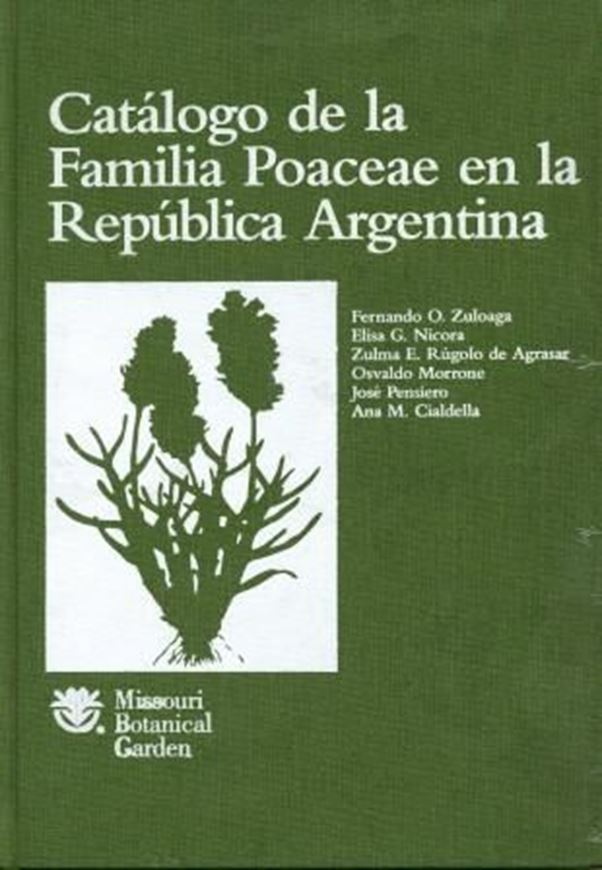 Catalogo de la Familia Poaceae en la Republica Argentina. 1994. (Monogr. in Syst.Bot.Miss.Bot.Gdn.,47). XI,178 p. gr8vo. Hard cover.