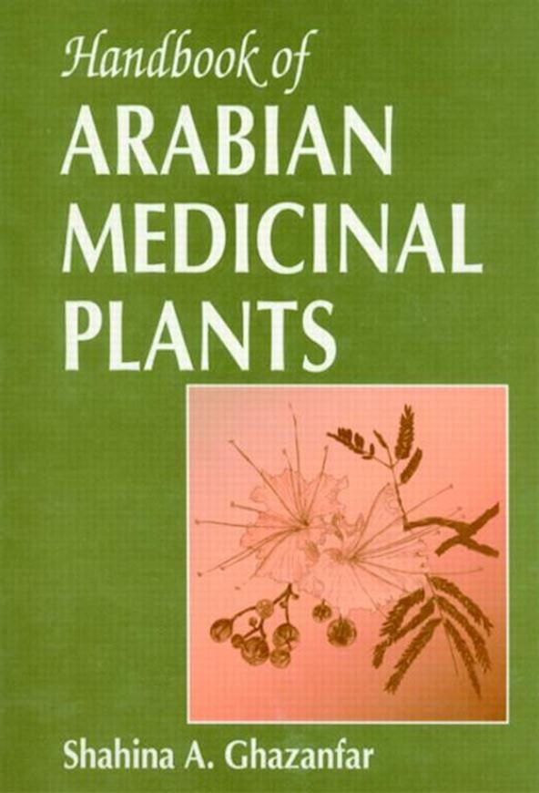 Handbook of Arabian Medicinal Plants. 1994. 65 figs. 265 p. gr8vo. Hardcover.