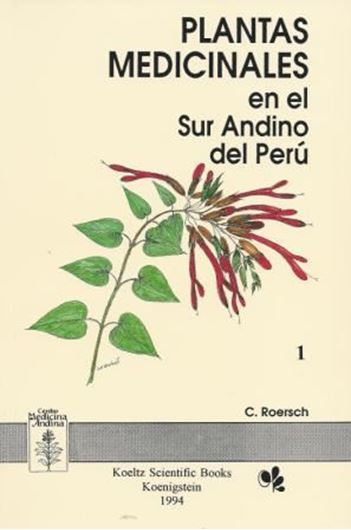 Plantas Medicinales en el Sur Andino del Peru. 2 volumes. 1994.1 map (line-drawing). Several hundred full-page line- drawings. XII, 1188 p.gr8vo.Paper bd.-In Spanish,with English summaries. (ISBN 978-3-87429-369-3)