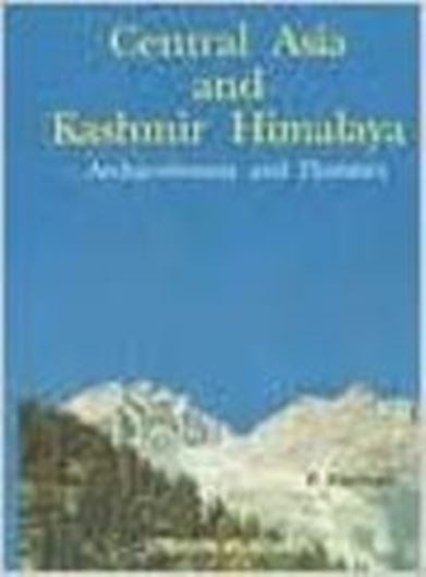 Central Asia and Kashmir Himalaya.Archaeobotany and Floristics.1995.figs.tabs.maps.162 p.gr8vo.Hard cover.