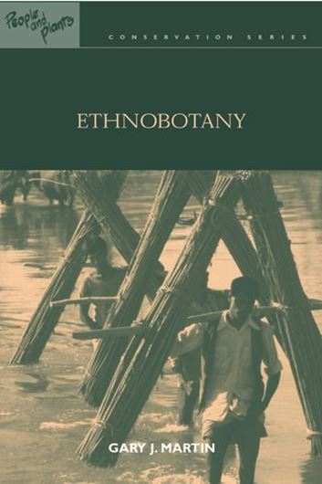 Ethnobotany. A methods manual.2003.( Plants and People Conservation Manuals).Illustr. XXIV,268 p.gr8vo.Paper bd.