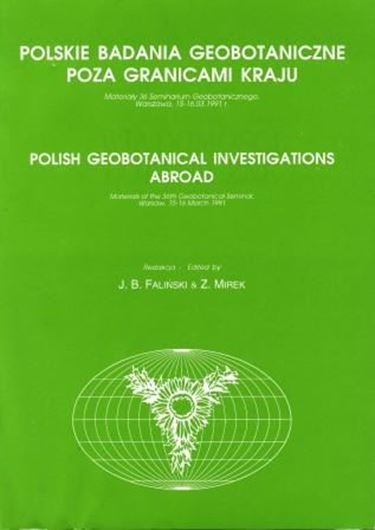  Polish geobotanical investigations abroad. Materials of the 36th Geobot.Seminar,Warsaw,15-16 March 1991. 1993.(Wiadomosci Botaniczne,37:3-4).Illustr.228 p. 