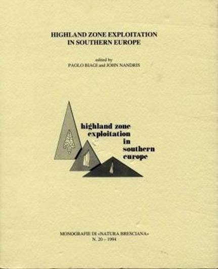  Highland zone exploitation in southern Europe. 1994.(Natura Brescia,no.20).illustr.338 p.gr8vo.Paper bd. 