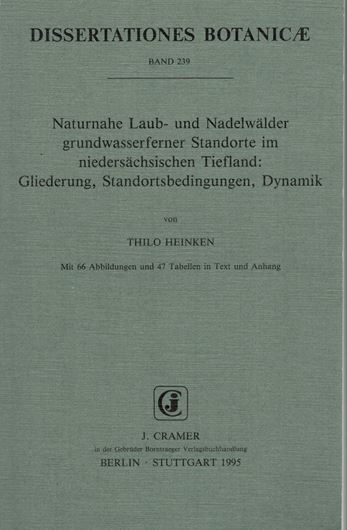 Volume 239: Heinken, Thilo: Naturnahe Laub-und Nadelwälder grundwasserferner Standorte im niedersächsischen Tiefland: Gliederung, Standortsbedingungen, Dynamik. 1995. 47 Tab. 66 Abb. XII, 311 S. gr8vo. Broschiert.