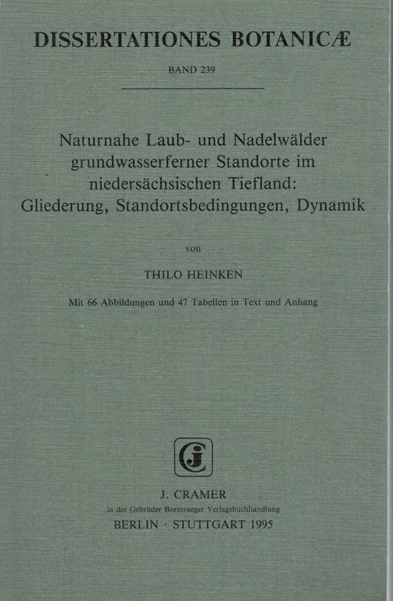 Volume 239: Heinken, Thilo: Naturnahe Laub-und Nadelwälder grundwasserferner Standorte im niedersächsischen Tiefland: Gliederung, Standortsbedingungen, Dynamik. 1995. 47 Tab. 66 Abb. XII, 311 S. gr8vo. Broschiert.