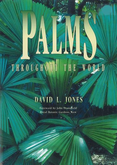 Palms Throughout the World. 2000. . approx. 300 col.photogr. 100 line-drawings. 414 p.Hard cover.