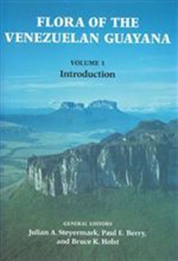 Ed. by Paul E Berry, Bruce K Holst and Kay Yatskievych: Volume 01: General introduction. 1995. 84 colourphotographs. 10 black and white photographs. 1 topogr.map. 1 coloured foldg.vegetation map. XXII,320 p.gr8vo.Hardcover.