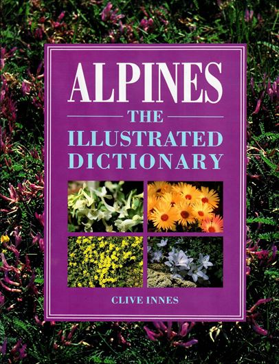 Alpines. The Illustrated Dictionary.1995. Approx. 950 colour photographs. 195 p. gr8vo.Hardcover.