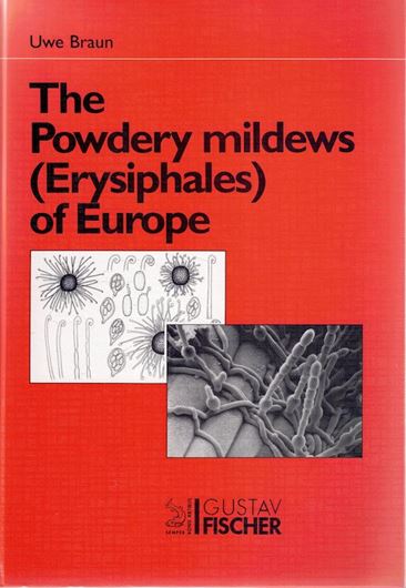 The powdery mildews (Erysiphales) of Europe.1995. 112 figs. 337 p. gr8vo. Hard cover.