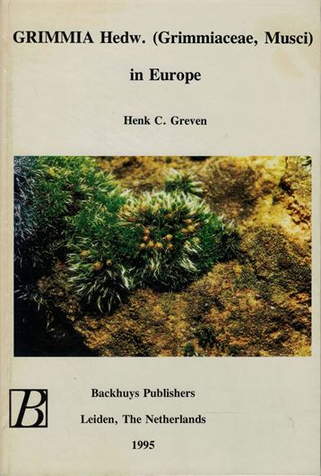 Grimmia Hedw. (Grimmiaceae,Musci) in Europe. 1995. 32 colour plates. many figures. 136 p. gr8vo. Hardcover.