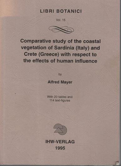 Comparative study of the coastal vegetation of Sardinia (Italy) and Crete (Greece) with respect to the effects of human influence. 1995. (Libri Botanici, 15). Illustr. 264 S .Kartonniert.