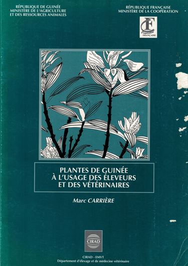 Plantes de Guinée à L'usage des éleveurs et des vétérinaires.1994. 235 p 4to.. Paper bd.