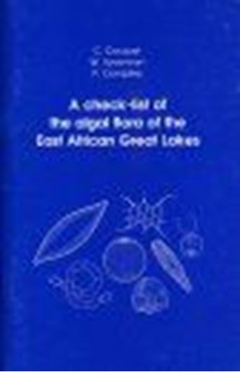  Volume 008: Cocquyt, C. et W. Vyverman: A checklist of the algal flora of the East African Lakes (Malawi, Tanganyika, and Victoria).1993. 55 p. gr8vp. Paper bd. 