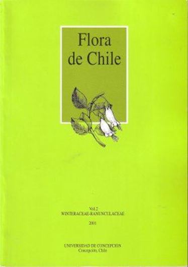 Ed.by Clodomiro Marticorena and Roberto Rodriguez. Volume 2: Part 1: Winteraceae - Ranunculaceae. 2001. 13 pls. 59 dot - maps. 100 p. gr8vo. Paper bd.