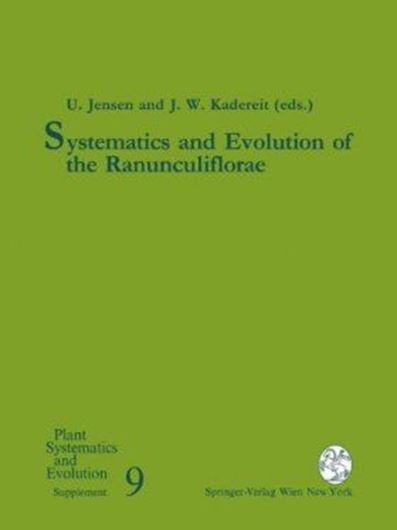 Systematics and Evolution of the Ranunculiflorae.1995. (Plant Systematics and Evolution,Suppl.9).78 figs.  XII, 361 p.4to. Paper bd. (Reprint 2012).