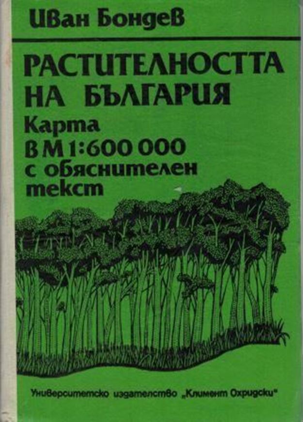  The vegetation of Bulgaria.1991. 1 coloured map, scale 1 : 600 000, with explanatory text. 183 p.gr8vo.Hardcover.-In Bulgarian, with 6 pages of English summary.