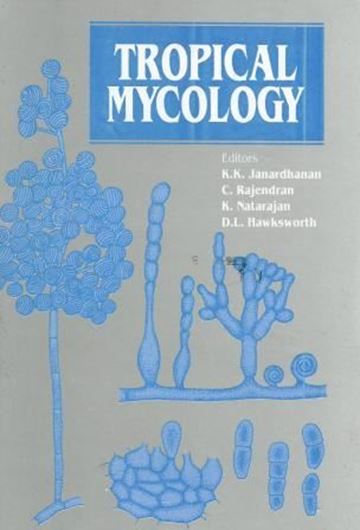 Tropical Mycology. 1997. XXII, 315 p. gr8vo. Hardcover.