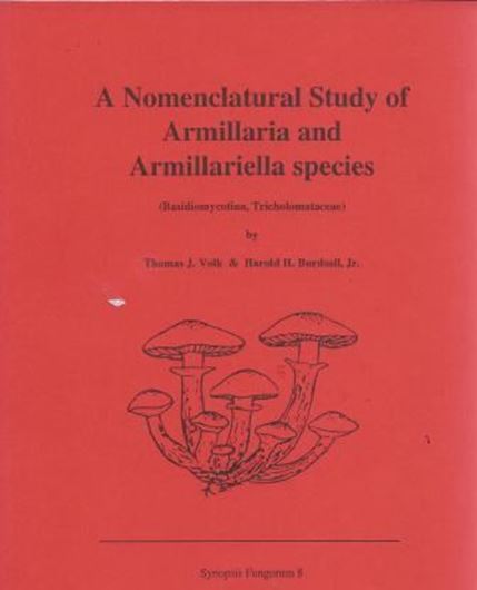 Volume 08: Volk, T.J. and H.H. Burdsall: A nomenclatural study of Armillaria and Armilariella species. 1995. 121 p.