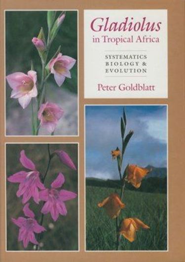 Gladiolus in Tropical Africa.1996. 41 col.photogr. 321 p.gr8vo.Hardcover.