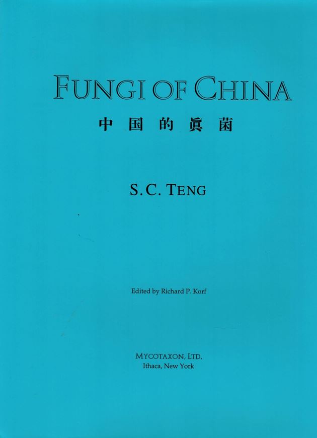 Fungi of China. 1996. 426 figs. 1 map. XIV, 586 p. gr8vo. Paper bd.- English edition, edited by Richard P. Korf.